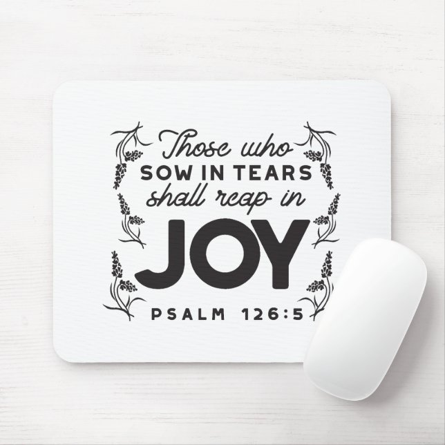 Mousepad Psalm 126:5 Scripture Typography – Reap in Joy (Com mouse)