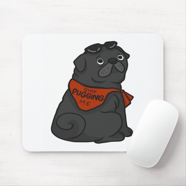 Mousepad Pug Dog Pare De Me Pugnar (Com mouse)