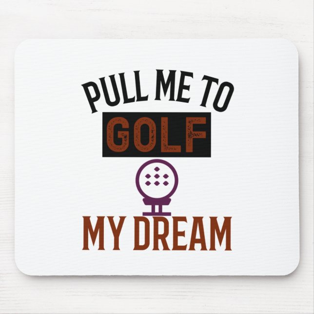 Mousepad Puxe-me para jogar golfe. (Frente)