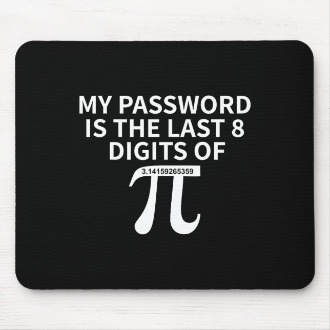 Mousepad Pword É O Último 8 Dígitos De Pi - Pi Aproximação  (Frente)