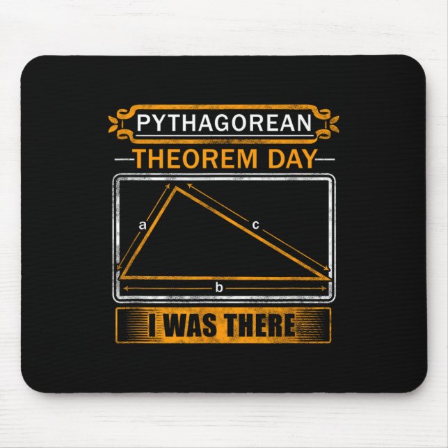 Mousepad Pythagorean Theorem Day I Was There - Math Teacher (Frente)