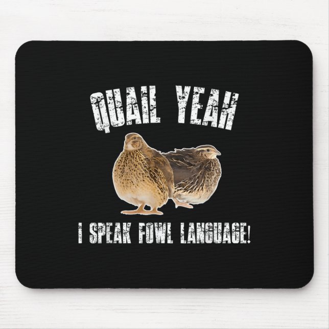 Mousepad Quail Yeah I Speak Foul Language - Funny Quail Bir (Frente)