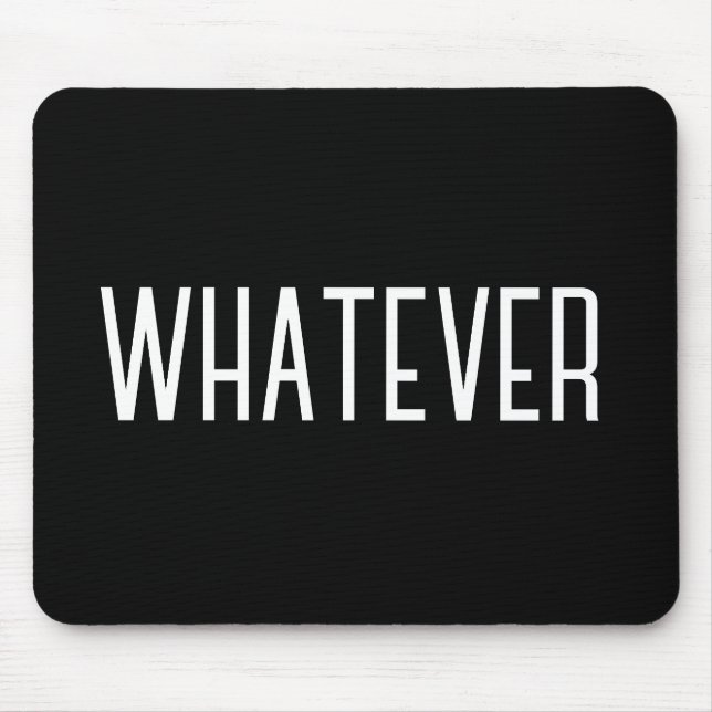 Mousepad "Qualquer coisa" Frases Engraçadas Simples Pad Do  (Frente)