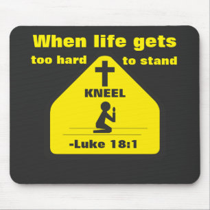 Mousepad Quando a vida fica duro demais para ficar de pé