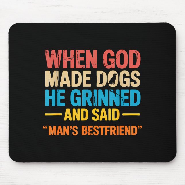 Mousepad Quando Deus Fez Cães Dono de Animal de Estimação D (Frente)