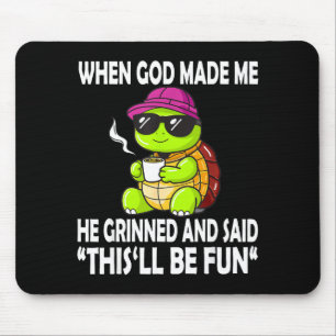 Mousepad Quando Deus Me Fez Ele Disse Isso Será Divertido F