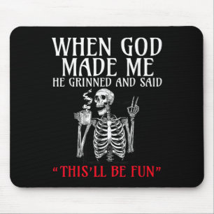 Mousepad Quando Deus Me Fez, Ele Gritou E Disse Que Isso Se