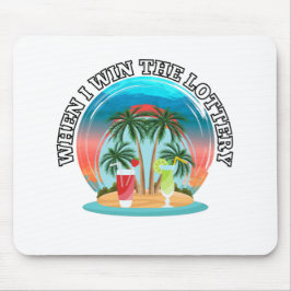 Mousepad Quando eu ganhar a loteria