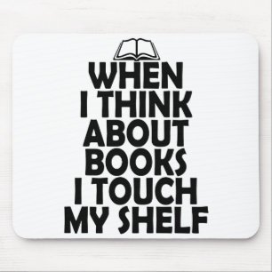 Mousepad Quando eu me penso sobre livros toque em meu LIVRO