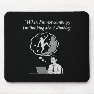 Mousepad Quando não estou escalando, estou pensando em esca