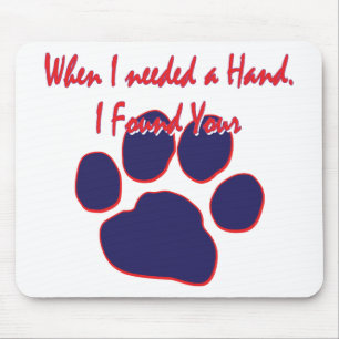 Mousepad Quando precisava de uma Mão, encontrei a tua Pata
