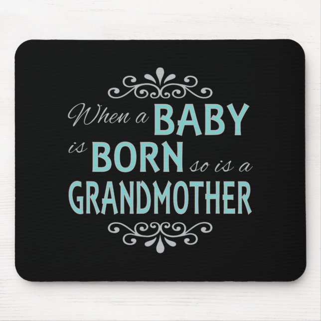 Mousepad Quando um bebê nasce, uma avó também nasce Nova av (Frente)