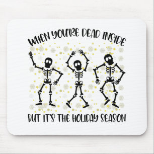 Mousepad Quando Você Está Morto Por Dentro Mas É A Temporad
