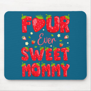 Mousepad Quatro Para Sempre Doce Mamãe Morango Berry 4º Ani