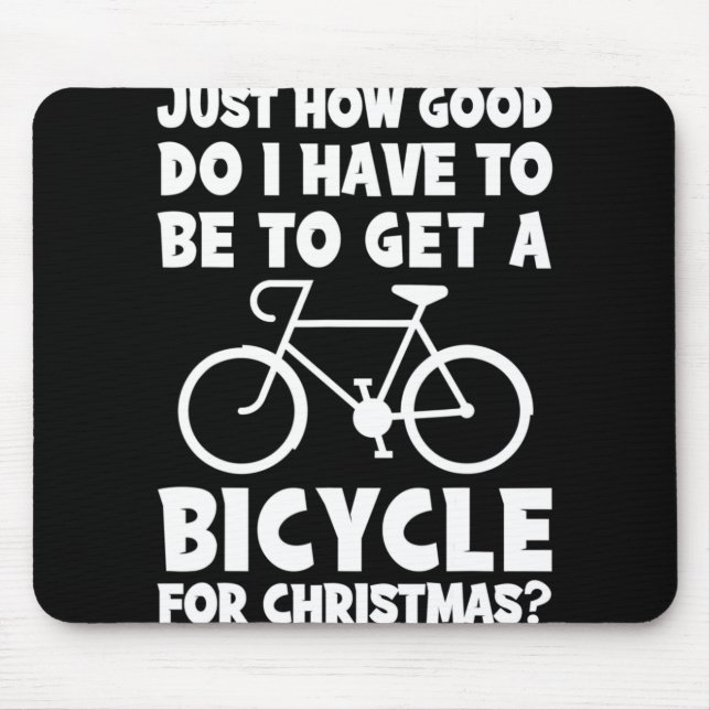 Mousepad Que Bom Eu Tenho Que Ser Para Fazer Uma Bicicleta  (Frente)
