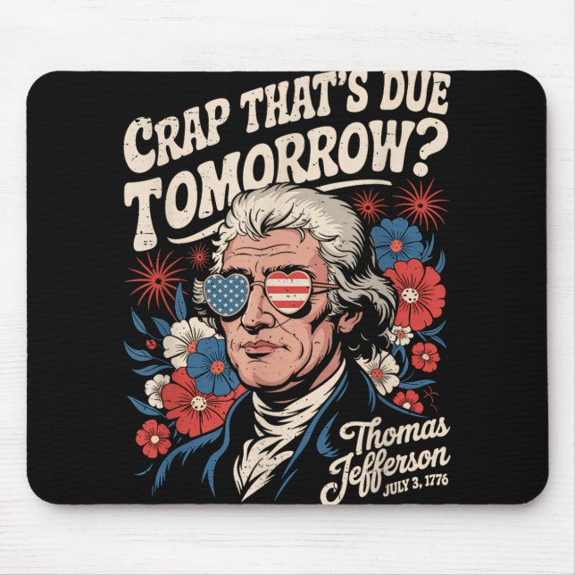 Mousepad Que Devemos Amanhã Thomas Jefferson Funny Flo (Frente)