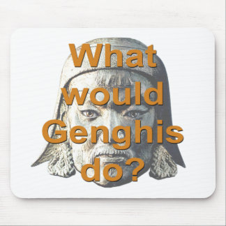 Mousepad Que Genghis faria?