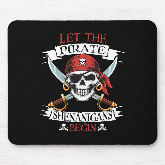 Mousepad Que Os Piratas Shenanigans Comecem A Piratear O Cr (Frente)