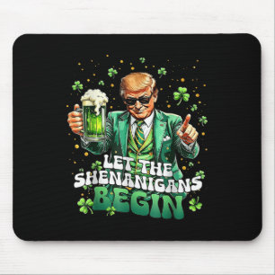 Mousepad Que Os Shenanigans Comecem A Engraçada Trump St Pa
