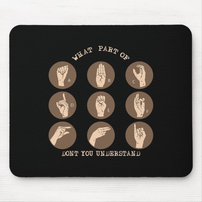 Mousepad Que parte de você não entende o idioma de sinal AS (Frente)