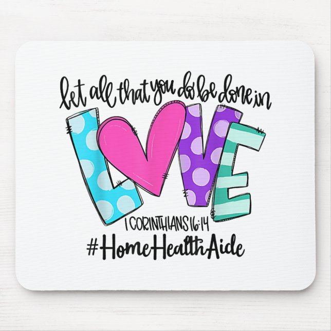 Mousepad Que Tudo Que Você Faz Seja Feito Com Amor Com Saúd (Frente)