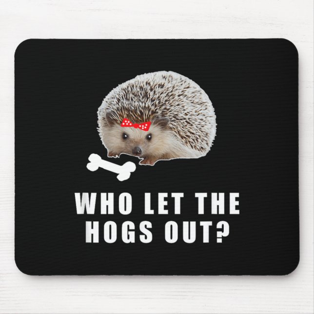 Mousepad Quem deixou os Hogs sair_ Design de Ossos deouriço (Frente)