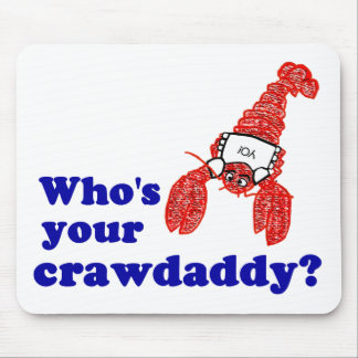 Mousepad Quem é seu Crawdaddy?