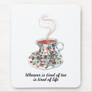 Mousepad Quem está cansado do slogan do chá - cansado da