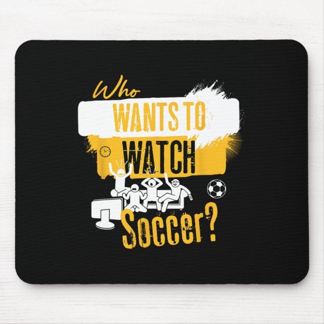 Mousepad Quem Quer Assistir Futebol Design Engraçado Fã de  (Frente)