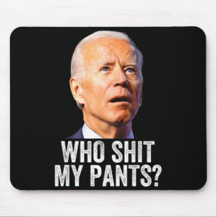 Mousepad Quem São Minhas Calças, Engraçado Anti Joe Biden,
