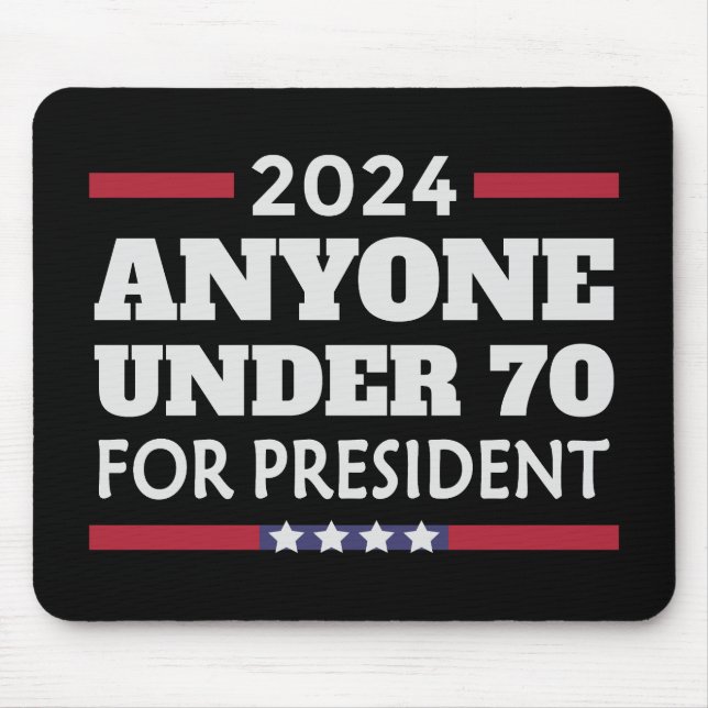 Mousepad Quem tem menos de 70 anos para o Presidente 2024 (Frente)
