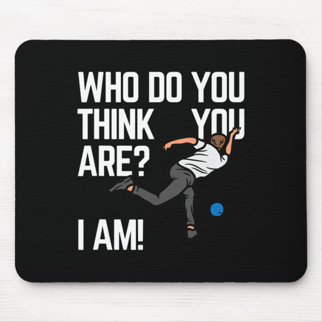 Mousepad Quem Você Acha Que Sou Eu? (Frente)