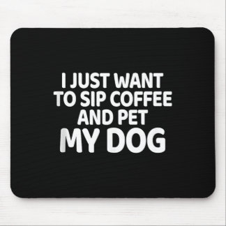 Mousepad Quer Beber Café e Acariciar o Cachorro Presente pa