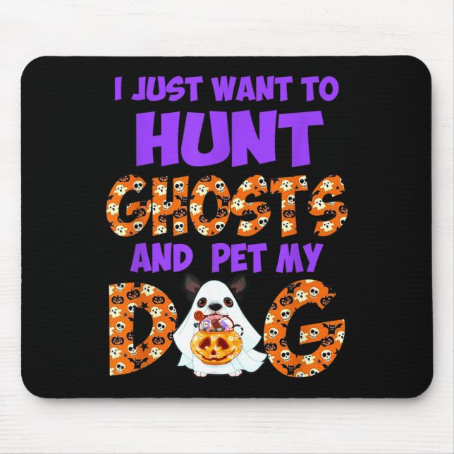 Mousepad Quer Caçar Fantasmas E Acariciar Cachorro Fofo Hal (Frente)