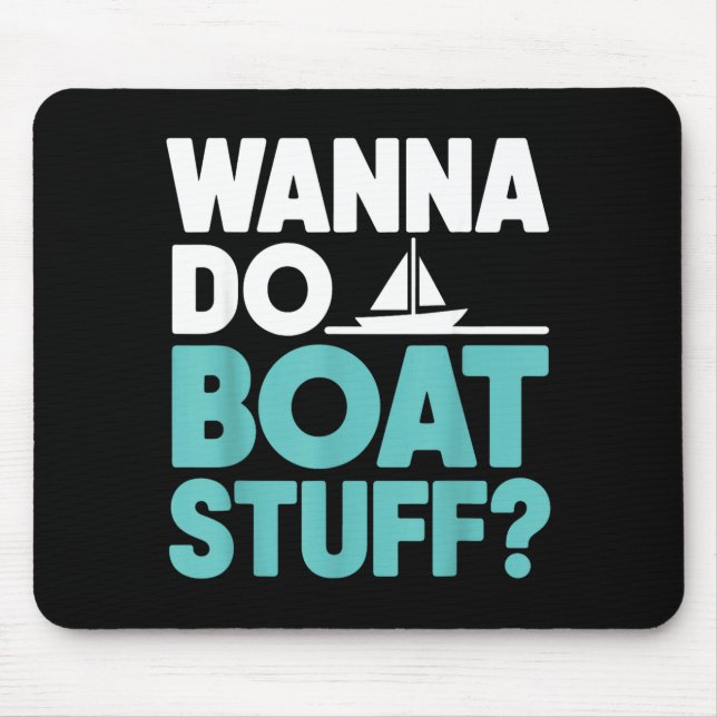 Mousepad Quer fazer coisas de barco humor barco lago náutic (Frente)