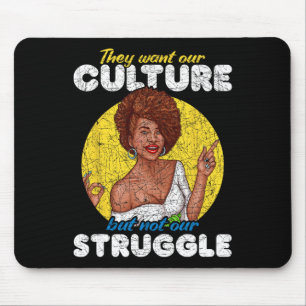 Mousepad Queremos nossa cultura e não nossa história negra