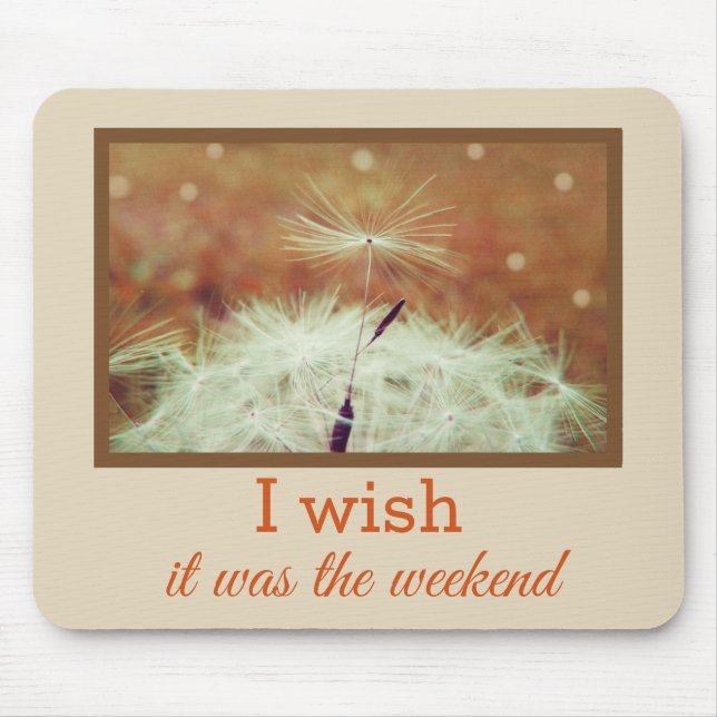 Mousepad Queria que fosse o fim de semana Mousemat (Frente)