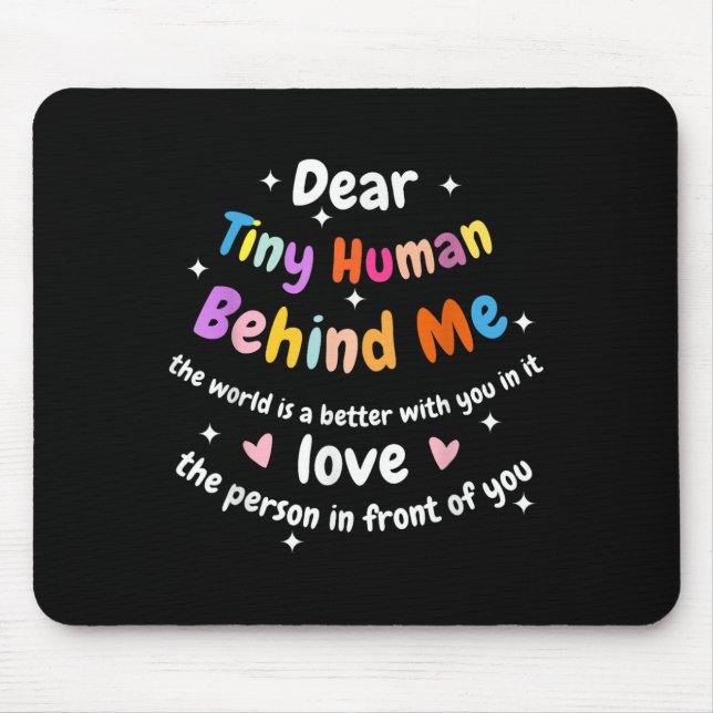 Mousepad Querida Pequena Humana Atrás De Mim, Engraçada Pro (Frente)