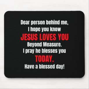 Mousepad Querida Pessoa Atrás de Mim Espero Que Saiba Que J
