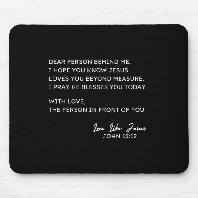 Mousepad Querida Pessoa Atrás De Mim Eu Espero Que Você Con (Frente)