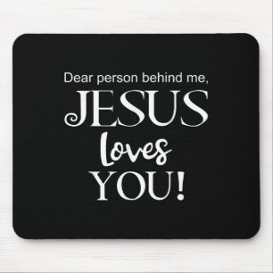 Mousepad Querida Pessoa Atrás De Mim, Jesus Te Ama Design