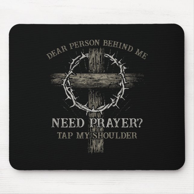 Mousepad Querida Pessoa Atrás De Mim Precisa De Oração Bata (Frente)