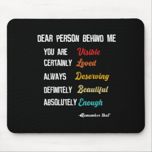 Mousepad Querida Pessoa Atrás De Mim Visivel E Amada, Merec