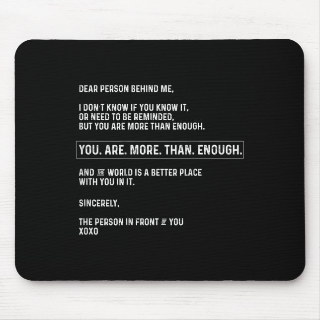 Mousepad Querida Pessoa Atrás De Mim Você É Mais Do Que O S (Frente)