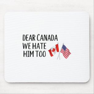 Mousepad Querido Canadá, Nós O Odiamos Também