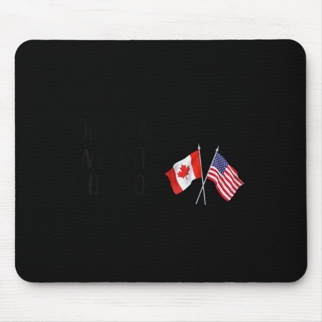 Mousepad Querido Canadá, Nós O Odiamos Também (Frente)