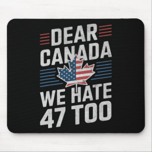 Mousepad Querido Canadá Nós Odiamos 47 Também Anti Trump Pr