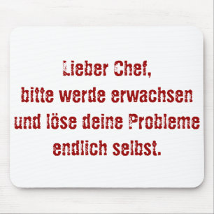 Mousepad "Querido chefe, por favor amadureça..."