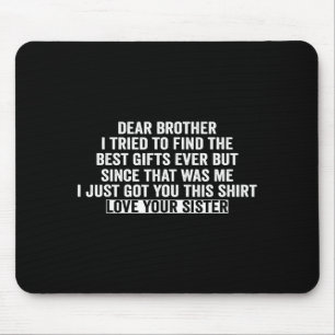 Mousepad Querido irmão eu tentei encontrar o Eu acabei de t