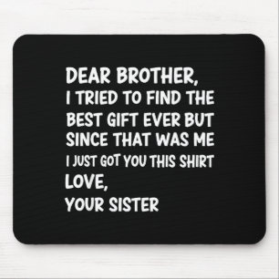 Mousepad Querido irmão, tentei encontrar o Ever, mas desde